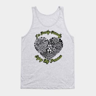 I'm Family-Friendly, Enjoy my Presence (Cyborg blk ink ornate heart) Tank Top